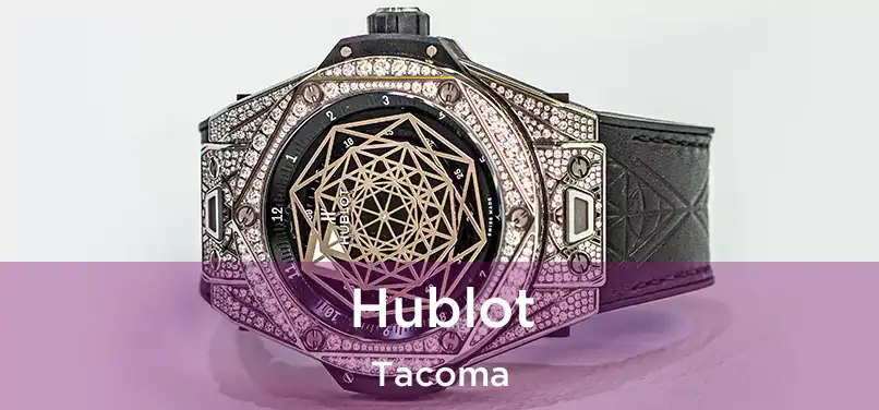 Hublot Tacoma