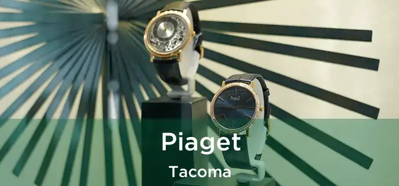 Piaget Tacoma