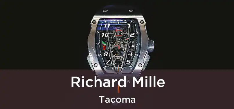 Richard Mille Tacoma