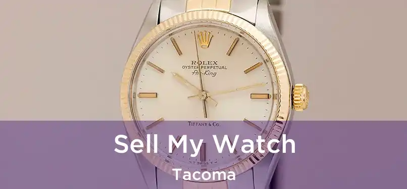 Sell My Watch Tacoma