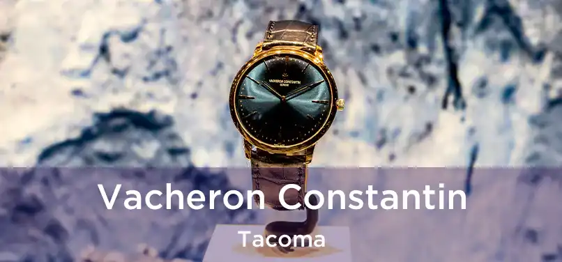 Vacheron Constantin Tacoma