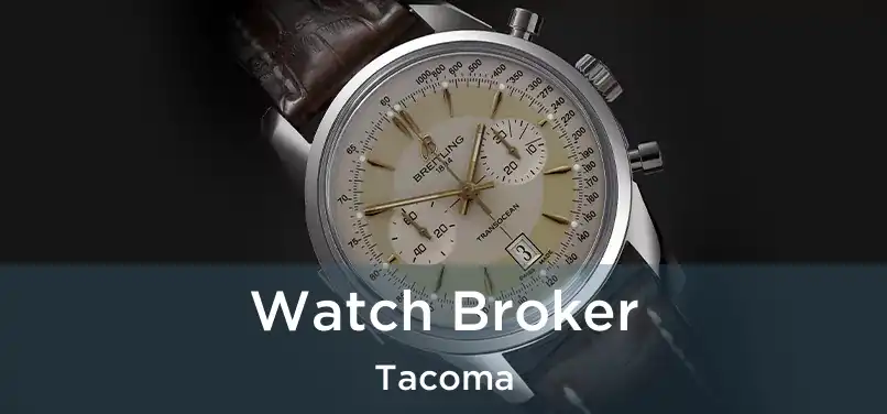 Watch Broker Tacoma