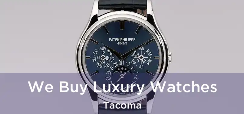 We Buy Luxury Watches Tacoma